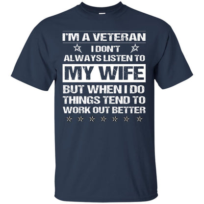 Im A Veteran I Dont Always Listen To My Wife Shirt Navy