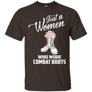 Just A Woman Who Wore Combat Boots Female Veteran T-shirt