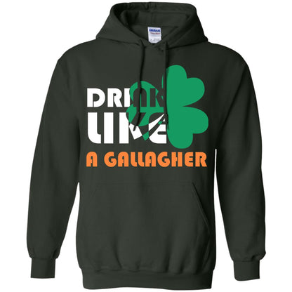 Drink Like A Gallagher Saint Patrick_s Day T-shirt Forest Green