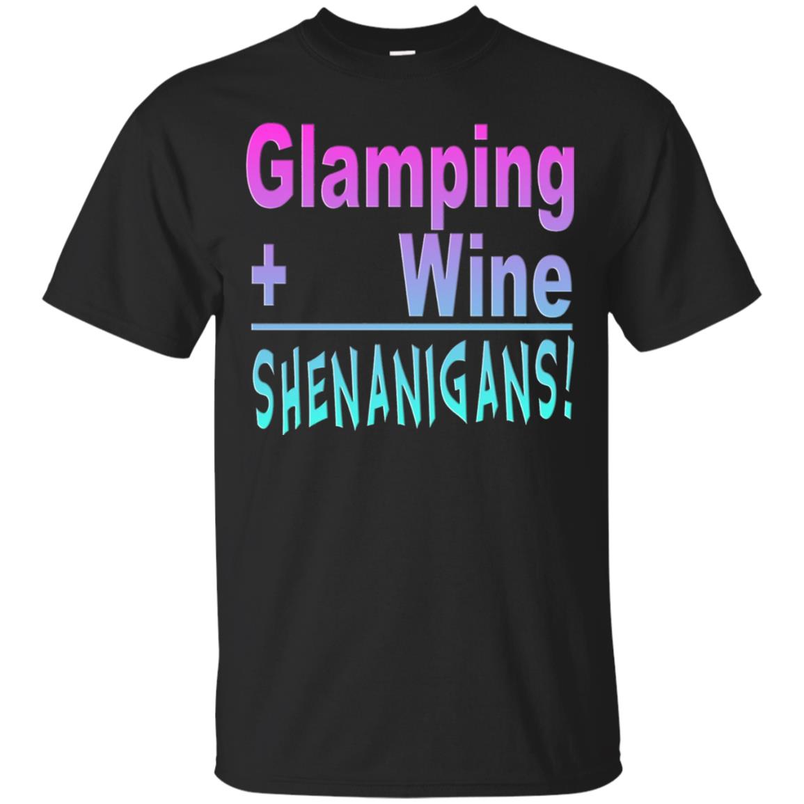 Glamping Drink Wine Shenanigans Funny Happy Glamper T-shirt Black
