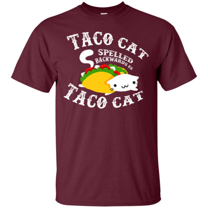 Taco Cat Spelled Backwards Is Taco Cat T-shirt Maroon