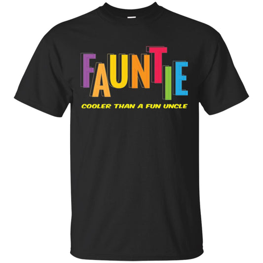 Aunt T-shirt Fauntie Cooler Than A Fun Uncle Black