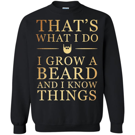 Beard T-shirt That's What I Do I Grow A Beard And I Know Things Black Small