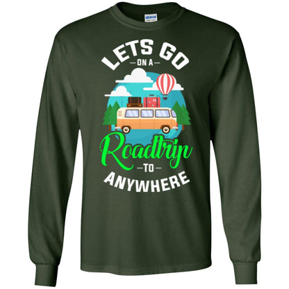 Camping T-shirt Lets Go On A Roadtrip To Anywhere Forest Green