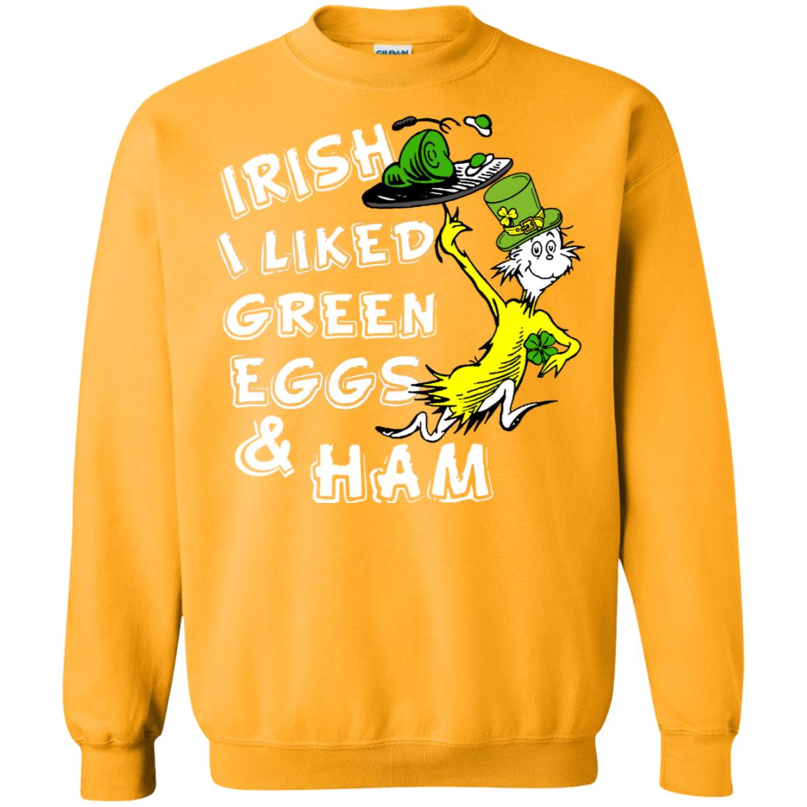 Irish I Liked Green Eggs And Ham T-shirt Gold