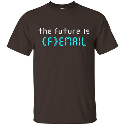 Woman's Right T-shirt The Future Is Femail Dark Chocolate