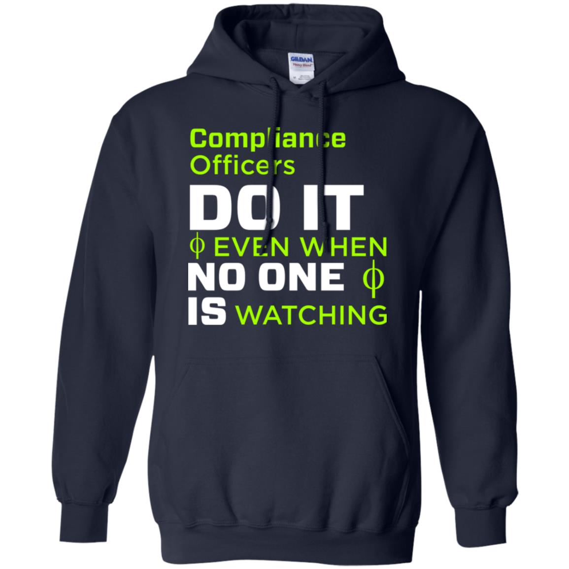 Compliance Officers Do It Even When No One Is Watching Shirt Navy