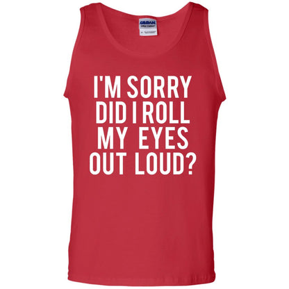 Im Sorry Did I Roll My Eyes Out Loud Funny Sarcastic Shirt Red