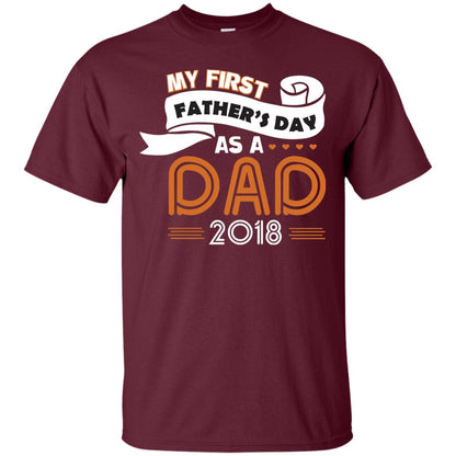 My First Father_s Day As A Dad 2018 Daddy Shirt Maroon