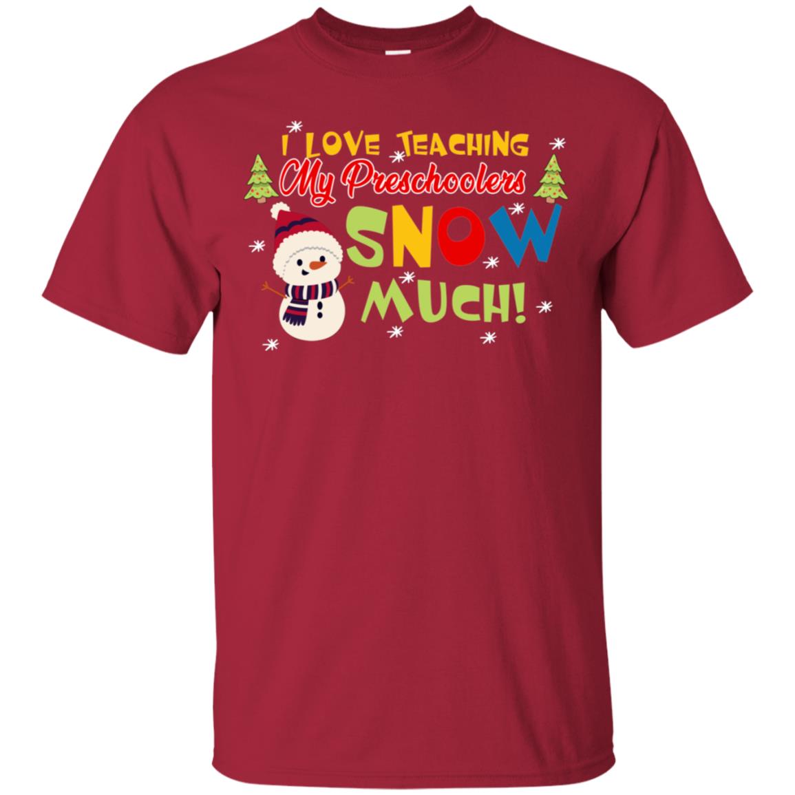 I Love Teaching My Preschoolers Snow Much X-mas Gift Shirt For Teachers Cardinal