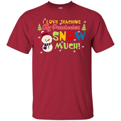 I Love Teaching My Preschoolers Snow Much X-mas Gift Shirt For Teachers Cardinal