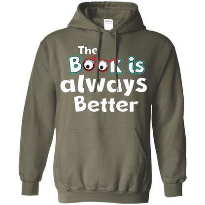 Book Lover T-shirt The Book Is Always Better Military Green