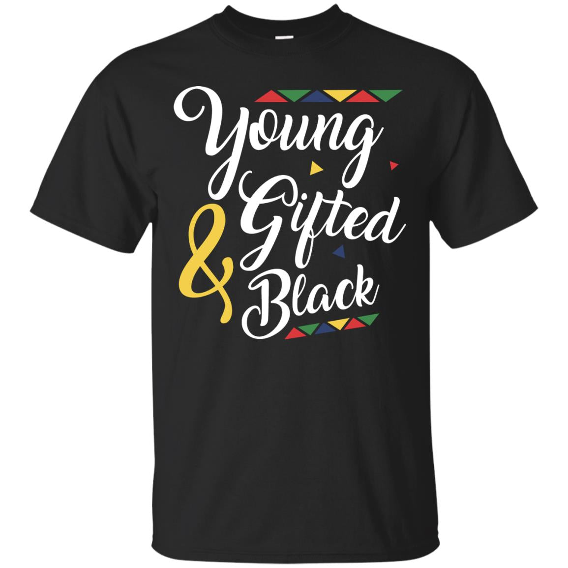 African American T-shirt Young Gifted And Black Black