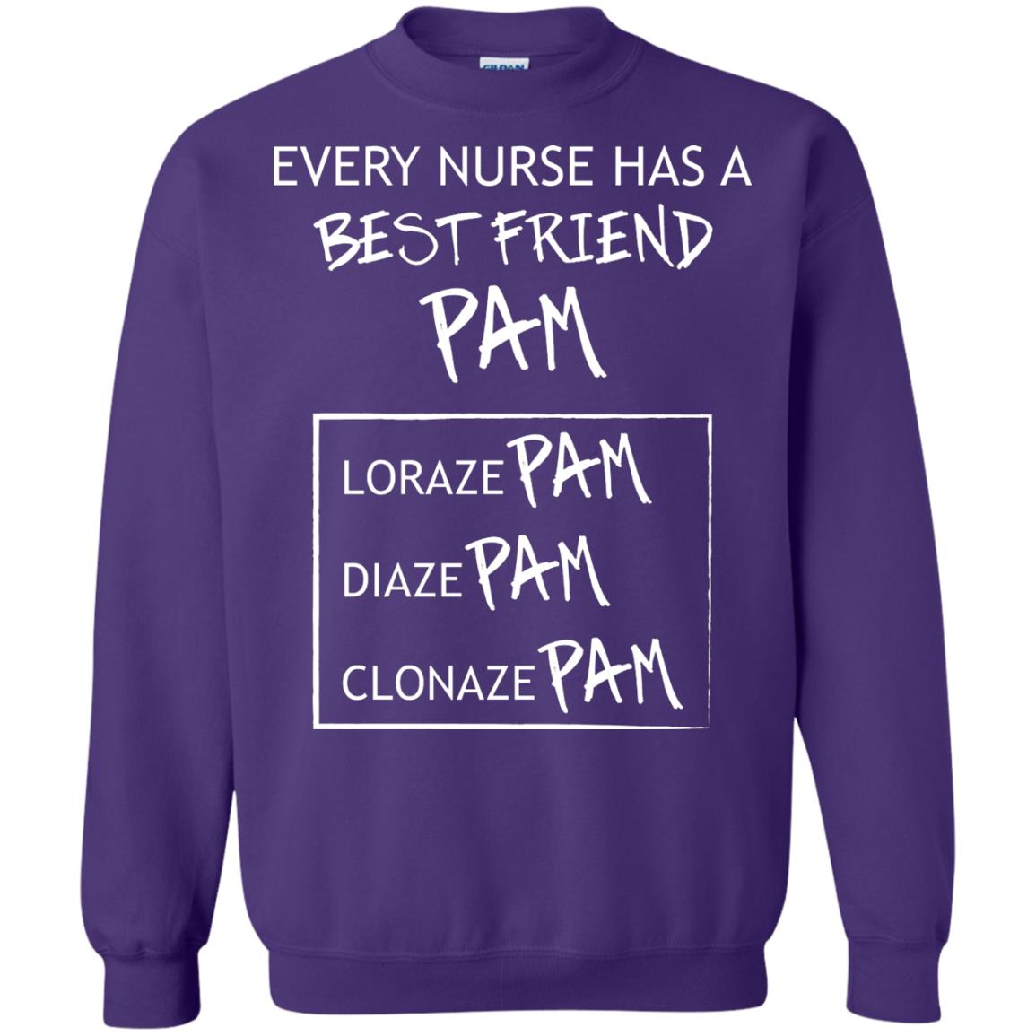 Every Nurse Has A Best Friend Pam Nursing Shirt Purple