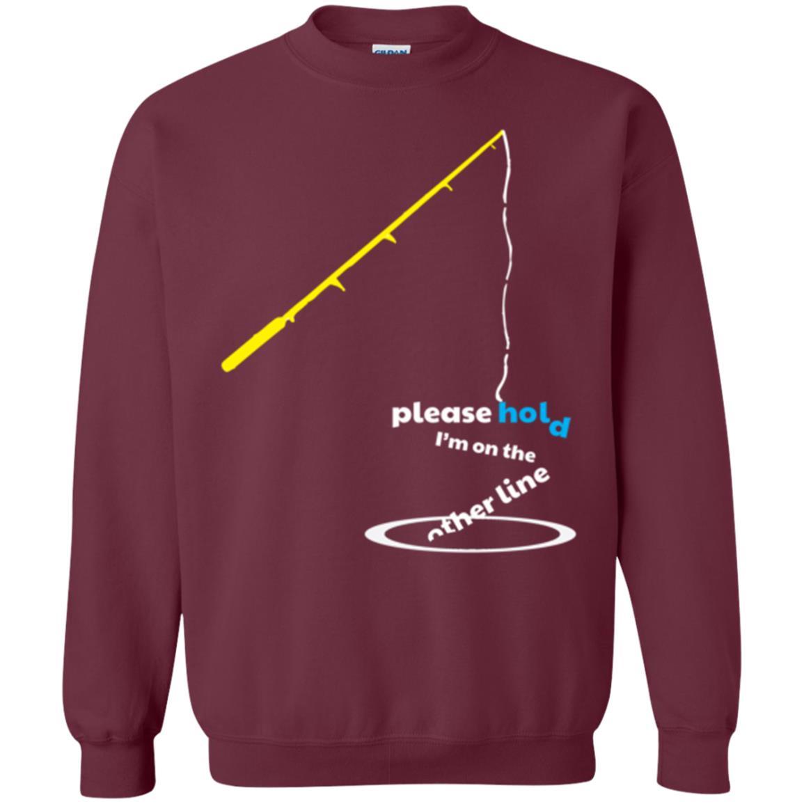 Fisherman T-shirt Please Hold I'm On The Other Line Maroon