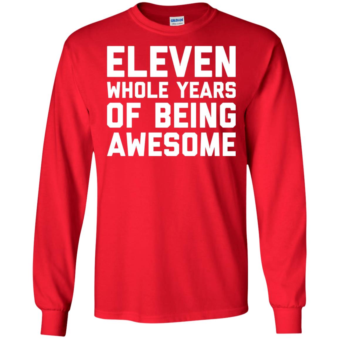 Eleven Whole Years Of Being Awesome 11th Birthday T-shirt Red
