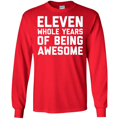 Eleven Whole Years Of Being Awesome 11th Birthday T-shirt Red