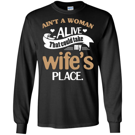 Ain_t A Woman Alive That Could Take My Wife_s Place Husband Shirt Black