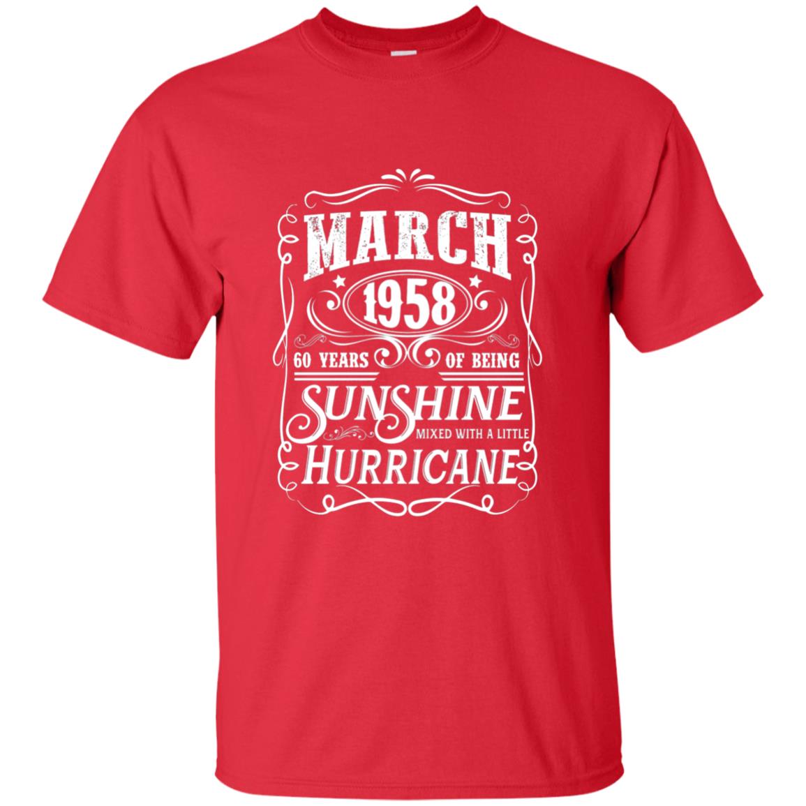 March 1958 60 Years Of Being Sunshine Mixed With A Little Hurricane 60th Birthday T-shirt Red