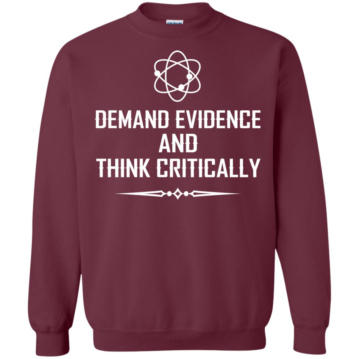 Demand Evidence And Think Critically Shirts Maroon