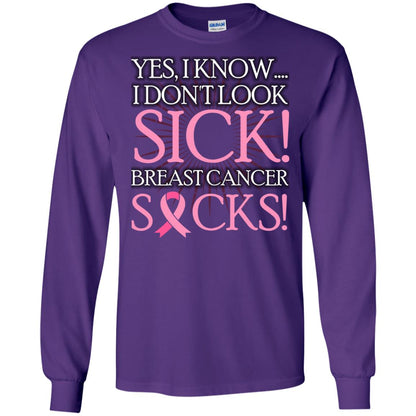 Breast Cancer Awareness T-shirt I Know I Don_t Look Sick Breast Cancer Sicks Purple