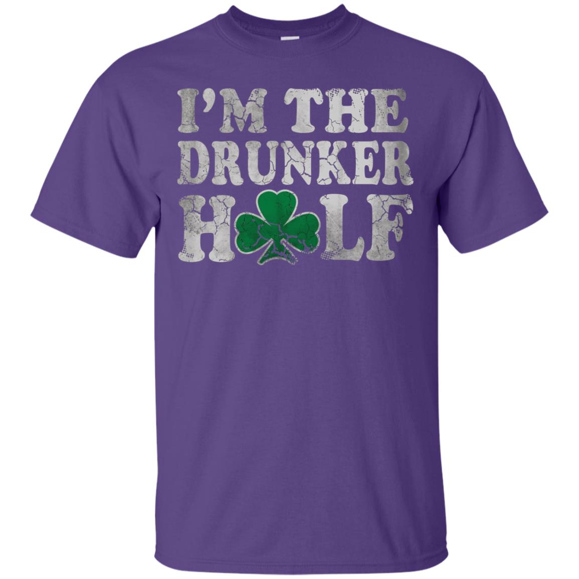 I_m The Drunker Half Saint Patrick_s Day T-shirt Purple