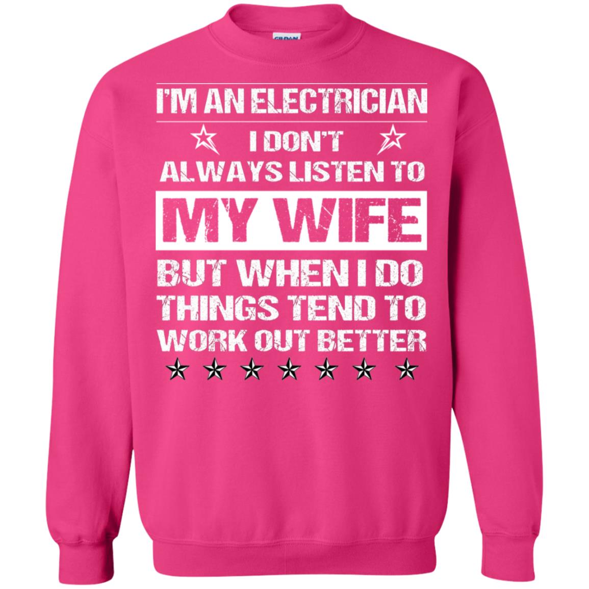 Im An Electrician I Dont Always Listen To My Wife Shirt Heliconia