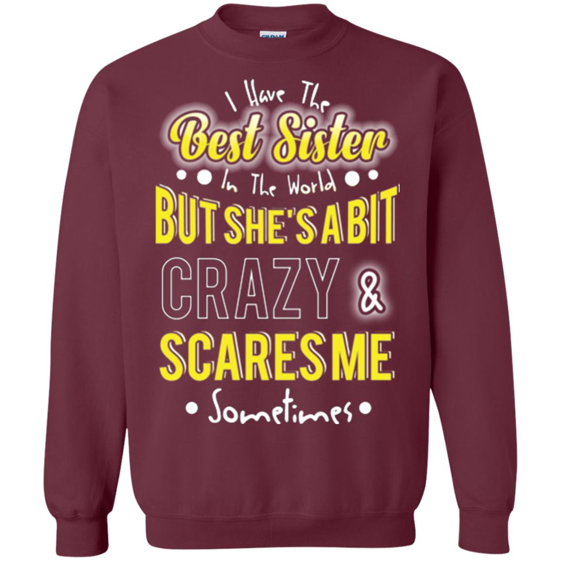 Family T-shirt I Have The Best Sister In The World Maroon