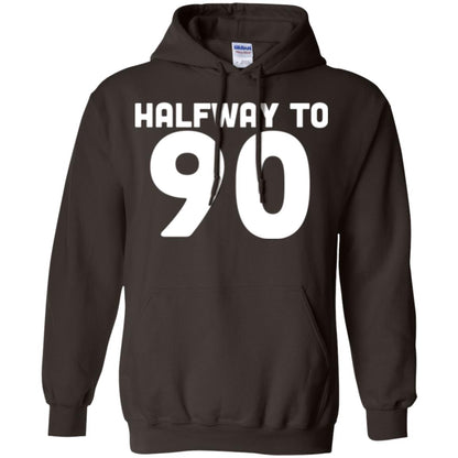 Funny 45th Birthday Funny T-shirt Halfway To 90 Dark Chocolate
