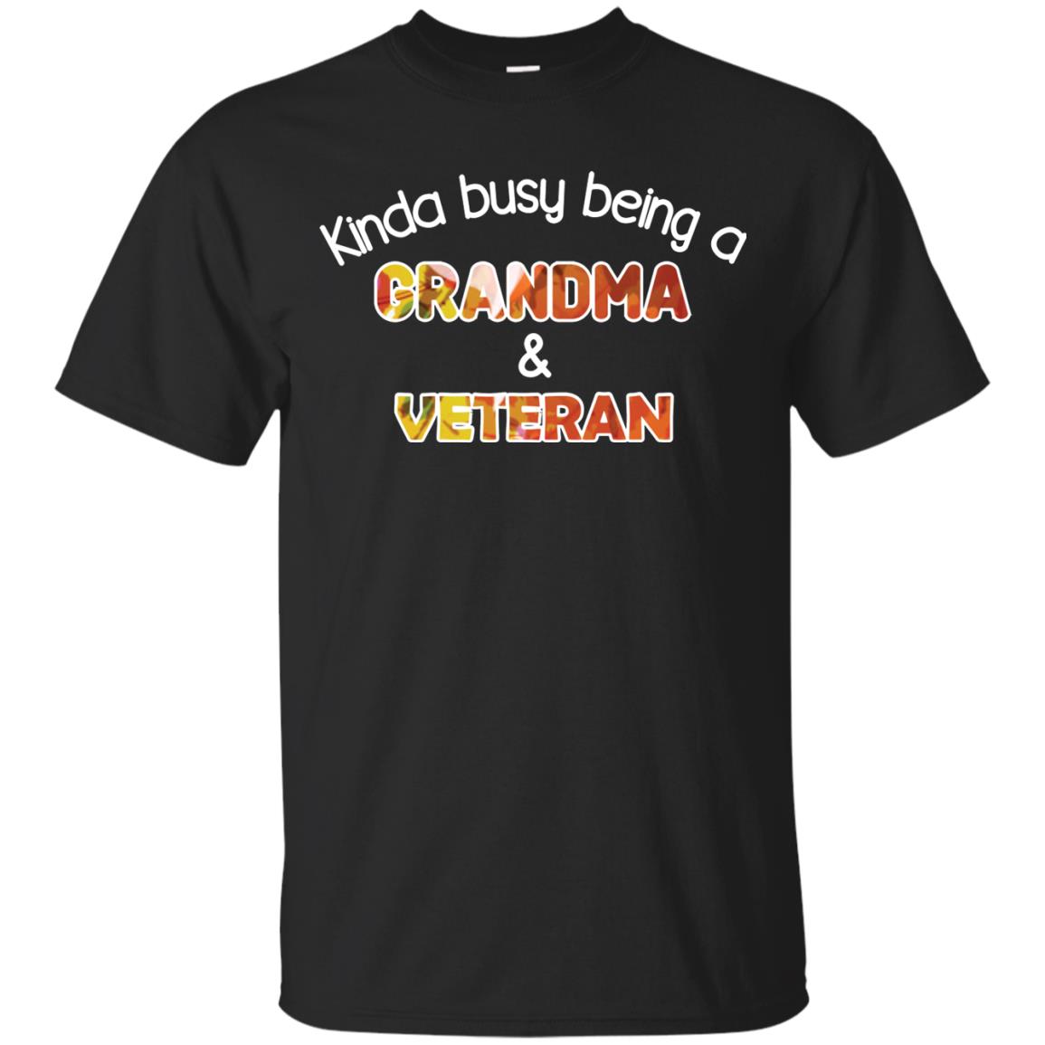 Kinda Busy Being A Grandma And Veteran Nana Shirt Black