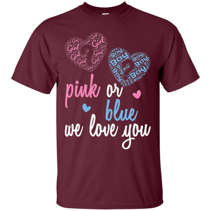 Gender Reveal Party T-shirt Pink Or Blue We Love You Maroon