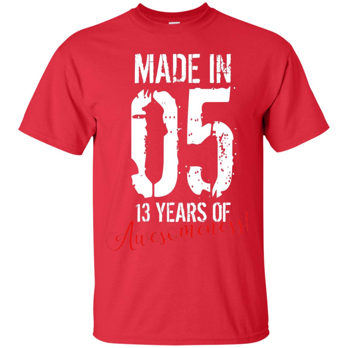 Made In 05 13 Years Of Awesomeness 13rd Birthday T-shirt Red