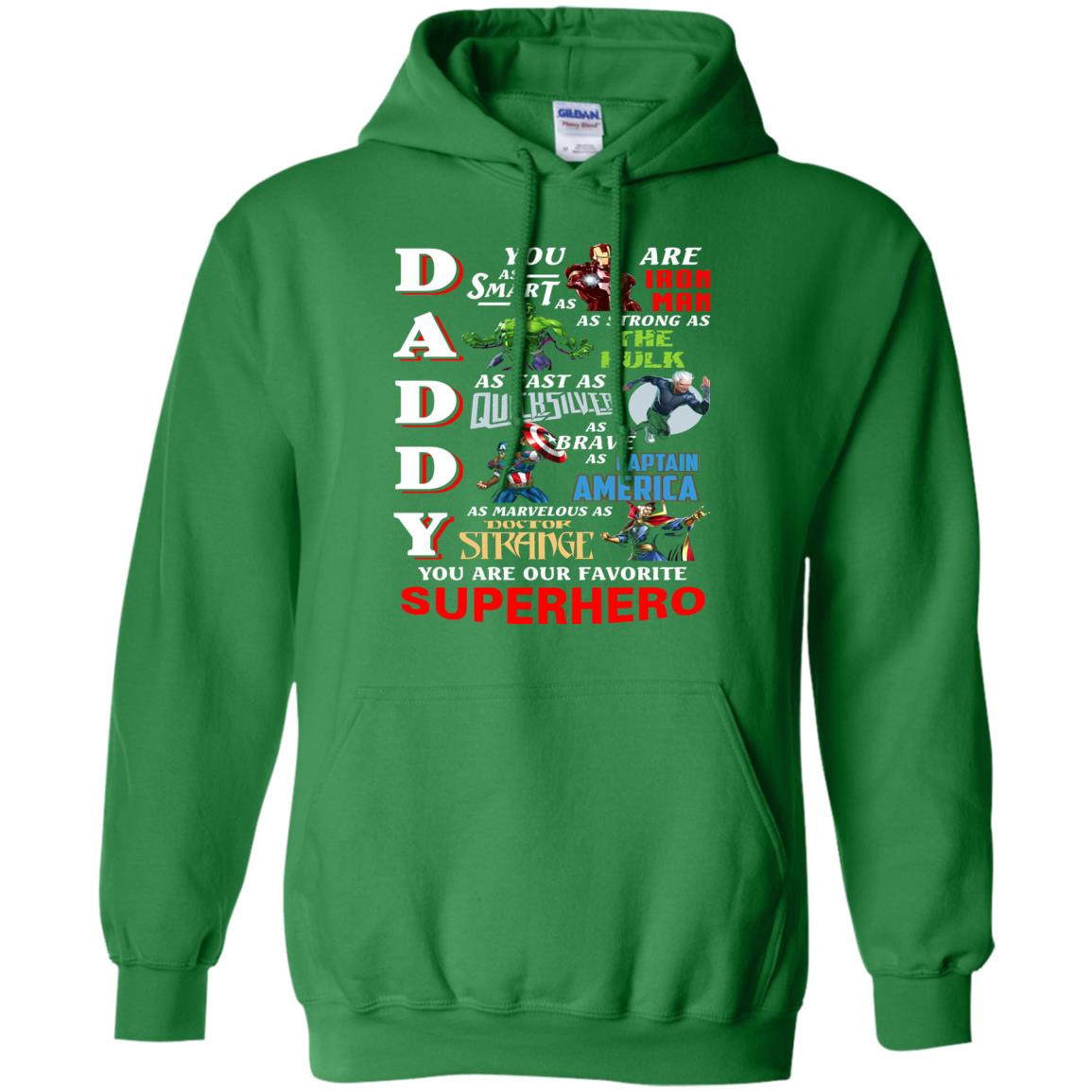 Daddy You Are Our Favorite Superhero Movie Fan T-shirt Irish Green