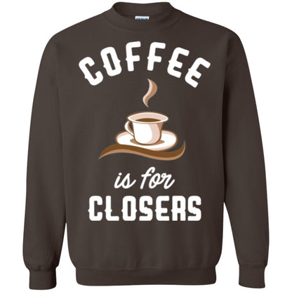 Coffee T-shirt Is For Closers Dark Chocolate
