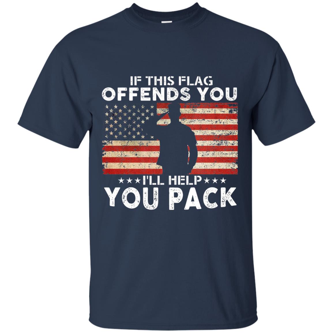 If This Flag Offends You I Willl Help You Pack Us Flag T-shirt Navy