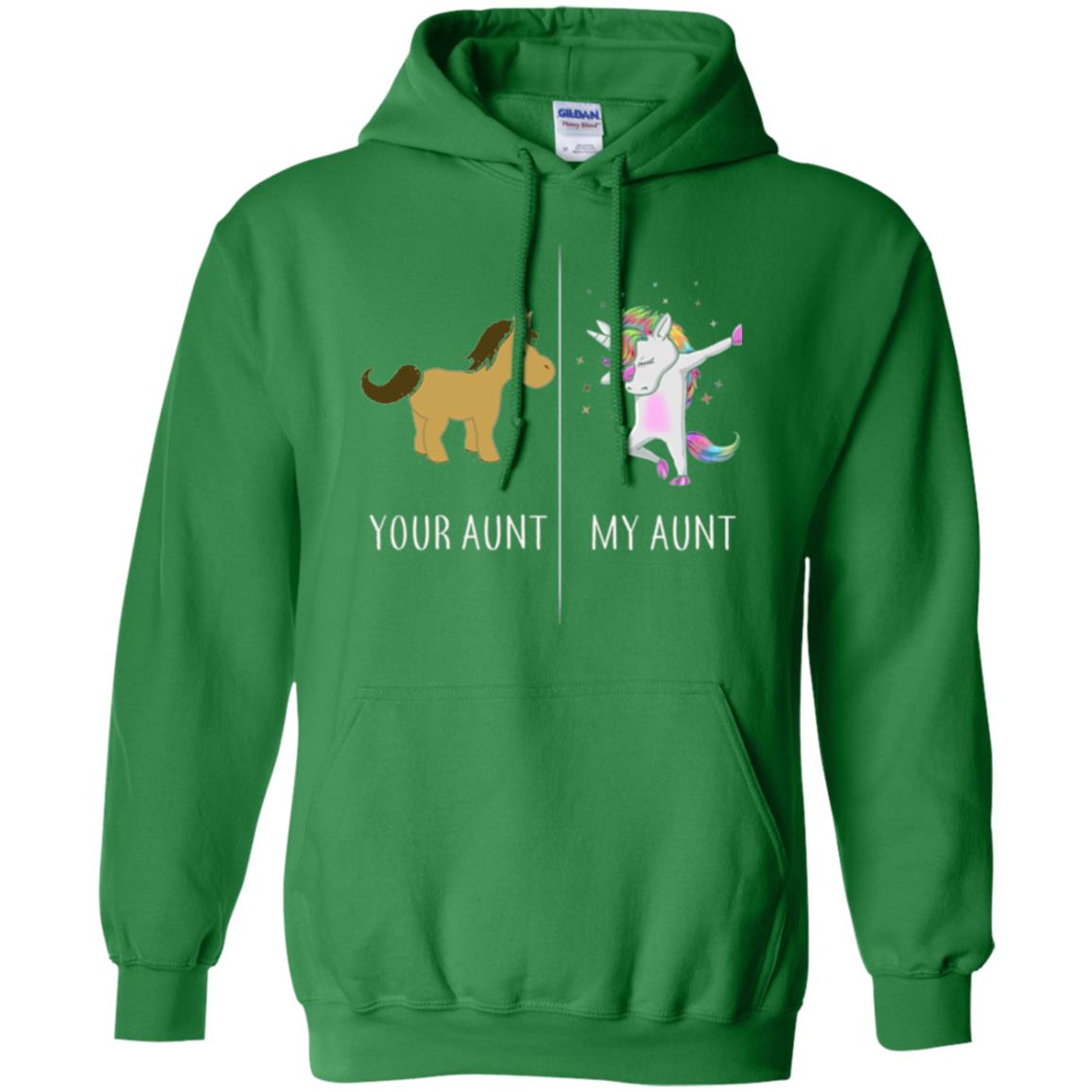 Family T-shirt Your Aunt My Aunt Irish Green