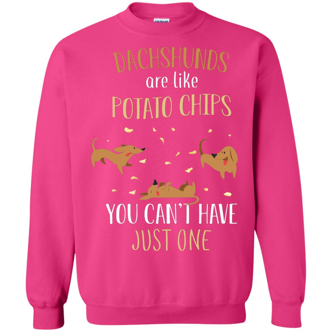 Dachshunds Are Like Potato Chips You Can't Have Just One Shirt Heliconia