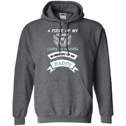 A Piece Of My Heart Lives In Heaven In Memory Of My Daddy Shirt Dark Heather