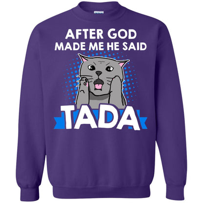 After God Made Me He Said Tada Cat Lover T-shirt Purple