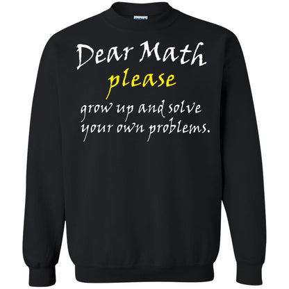 Dear Math Please Grow Up And Solve Funny Math T-shirt Black