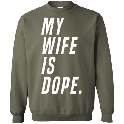 Husband T-shirt My Wife Is Dope Funny Valentine_s Day Gift Military Green