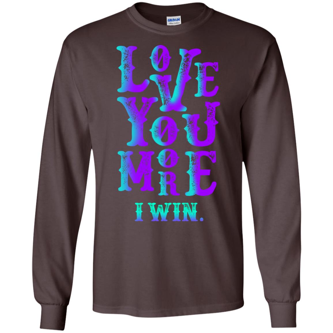 Valentines Day T-shirt Love You More I Win Dark Chocolate