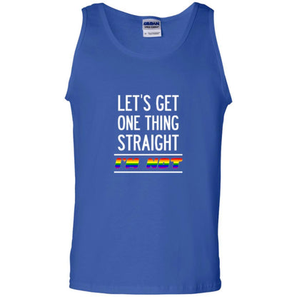 Lgbt T-shirt Let's Get One Thing Straight I'm Not Royal
