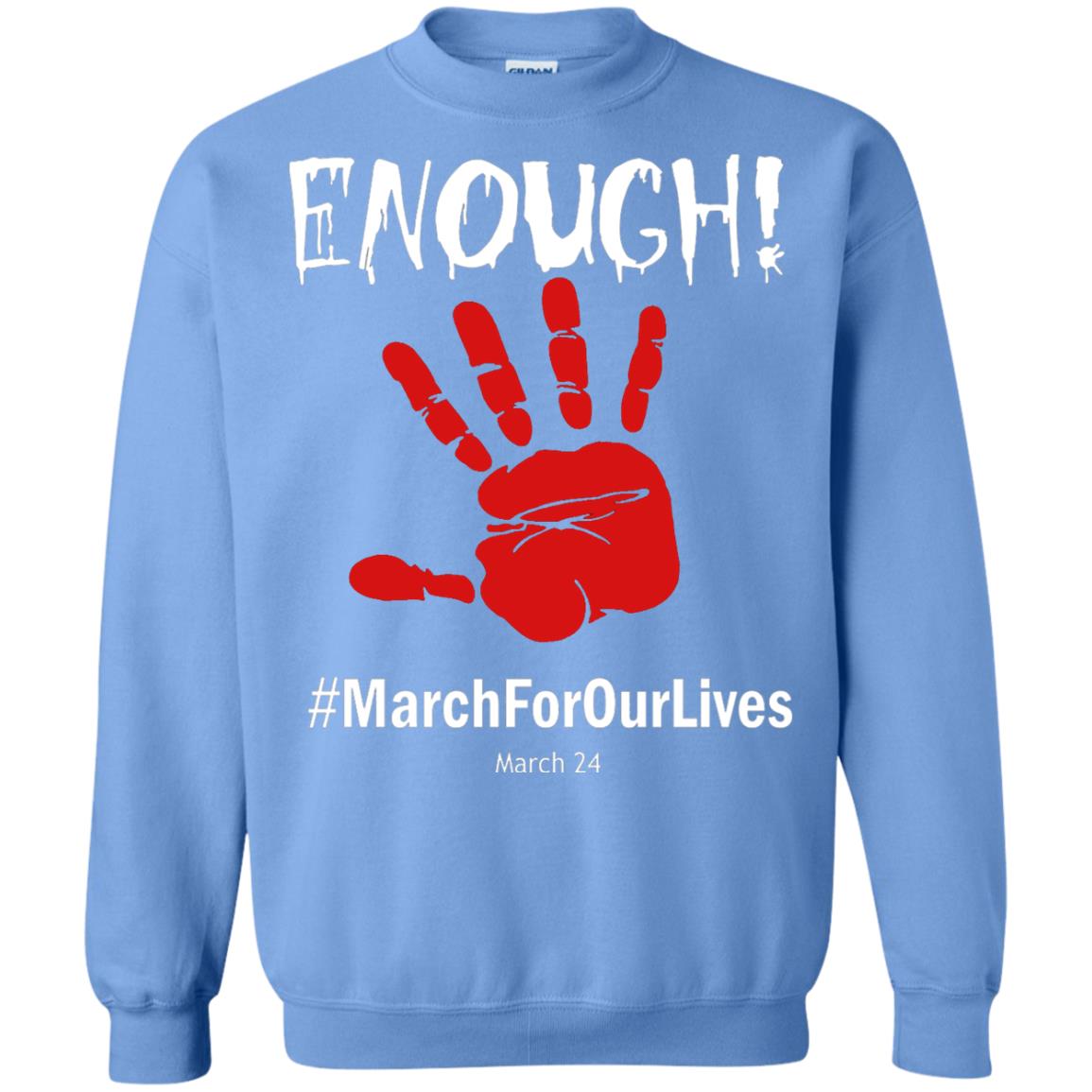 Enough March For Our Lives March 24 Gun Control T-shirt Carolina Blue