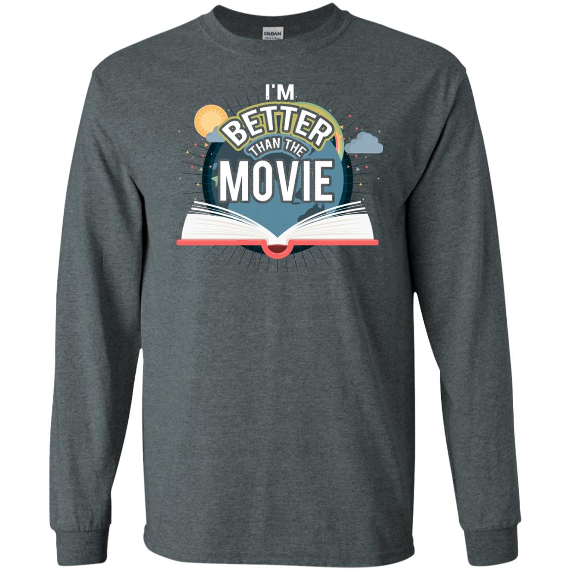 Im Better Than The Movie Bookworm T-shirt Dark Heather