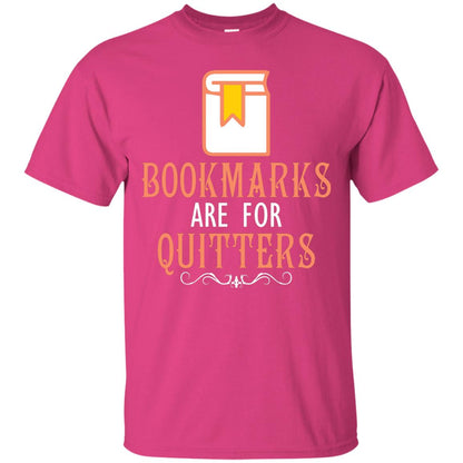 Bookmarks Are For Quitters Book Reader T-shirt Heliconia