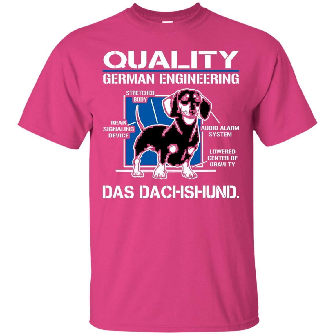 Quality German Engineering Das Dachshund Dog Lover T-shirt Heliconia
