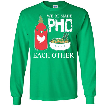 Pho And Sriracha T-shirt We're Made Pho Each Other Irish Green