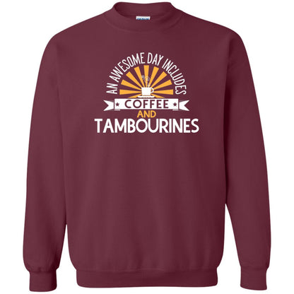 Tambourines T-shirt An Awesome Day Includes Coffee And Tambourines Maroon