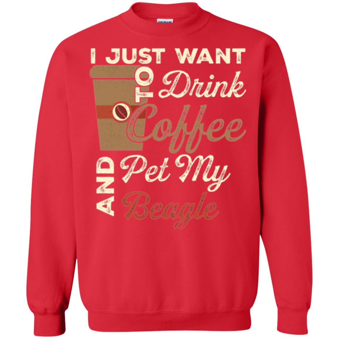 Coffee Lovers T-shirt I Just Want To Drink Coffee And Pet My Beagle Red